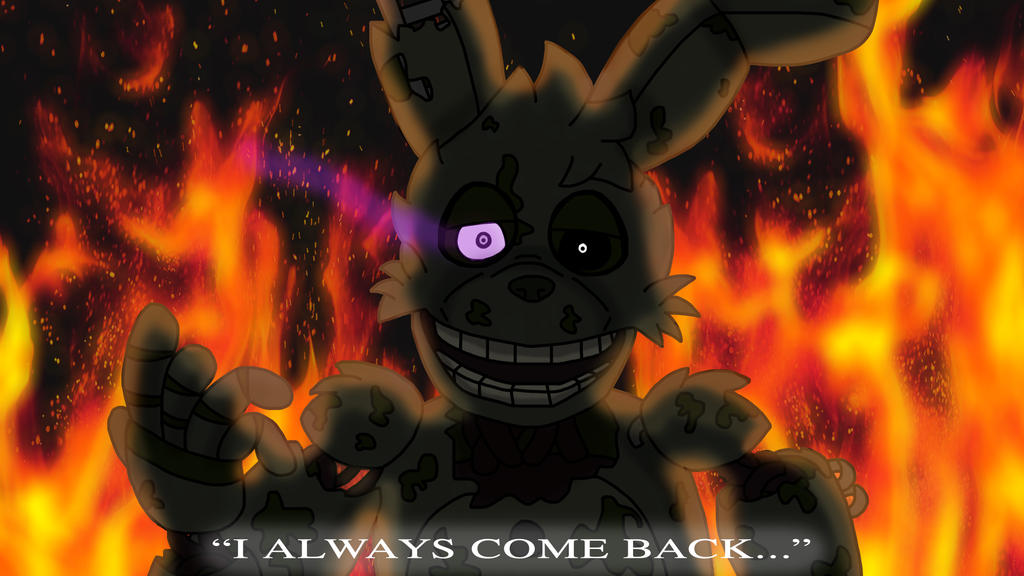 Springtrap -I Always Come Back- by FuntimeRobotics on DeviantArt