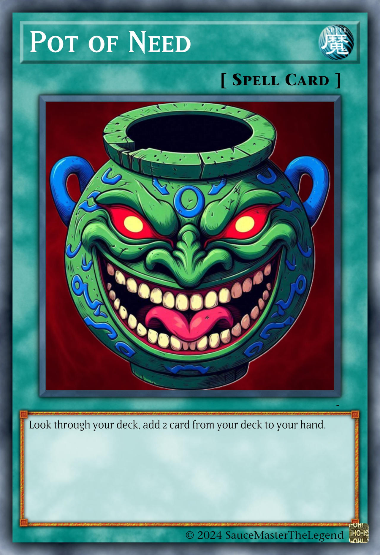 Pot of Need Yu-Gi-Oh! card by SauceMasterTheLegend on DeviantArt Pot of Need Yu-Gi-Oh! card by SauceMasterTheLegend on DeviantArt