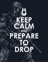 KEEP CALM AND PREPARE TO DROP