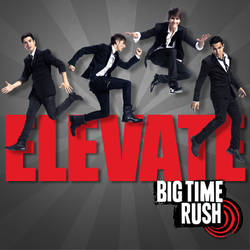 Big Time Rush - Elevate - Descargar