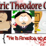 Eric Theodore Cartman.