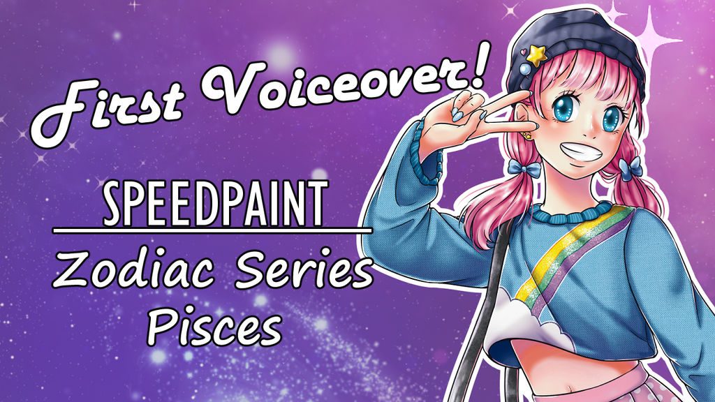 FIRST VOICEOVER! Speedpaint | Zodiac Series