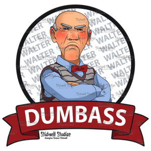 Walter - Dumbass