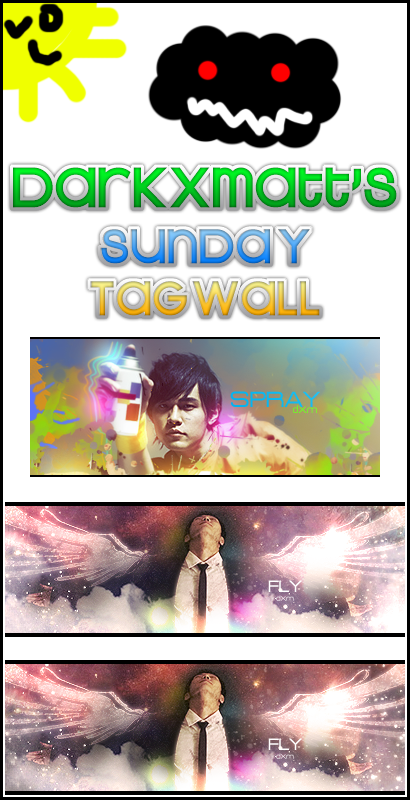 darkXmatt's SUNDAY Tagwall-