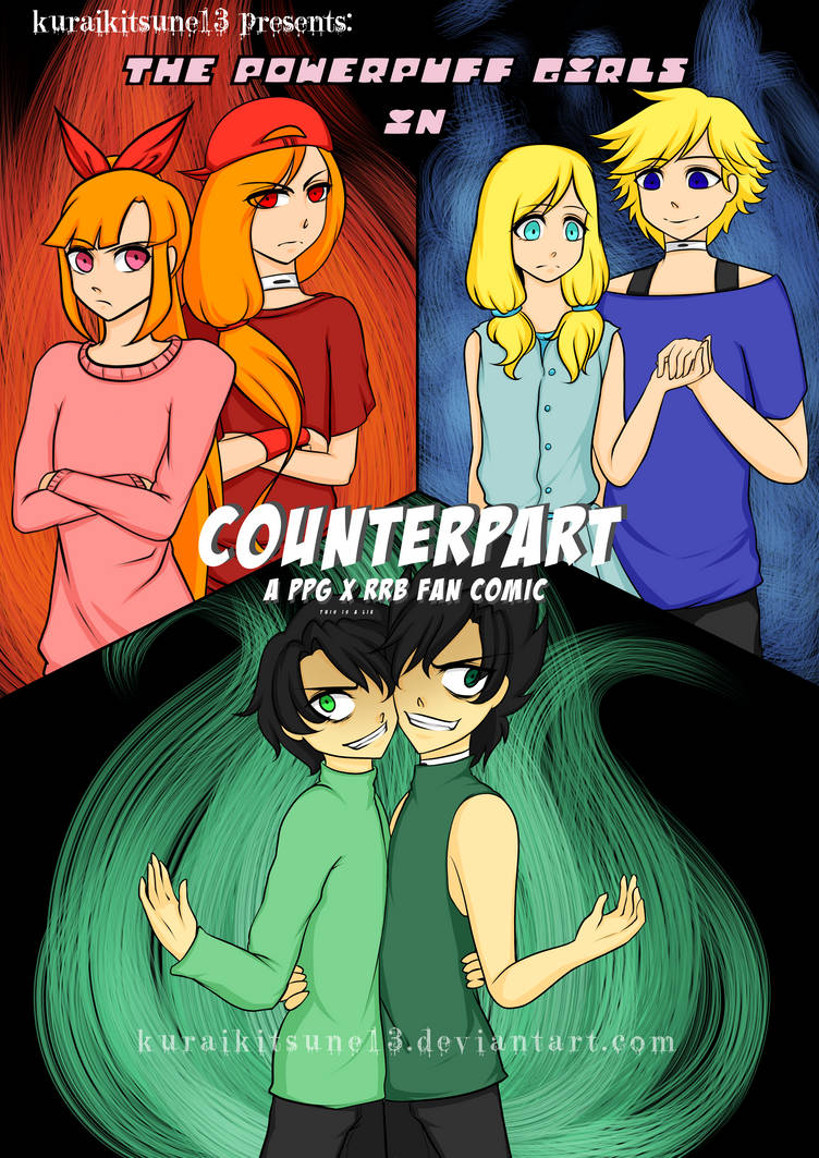 Counterpart: A PPG x RRB fan comic [3rd Poster]