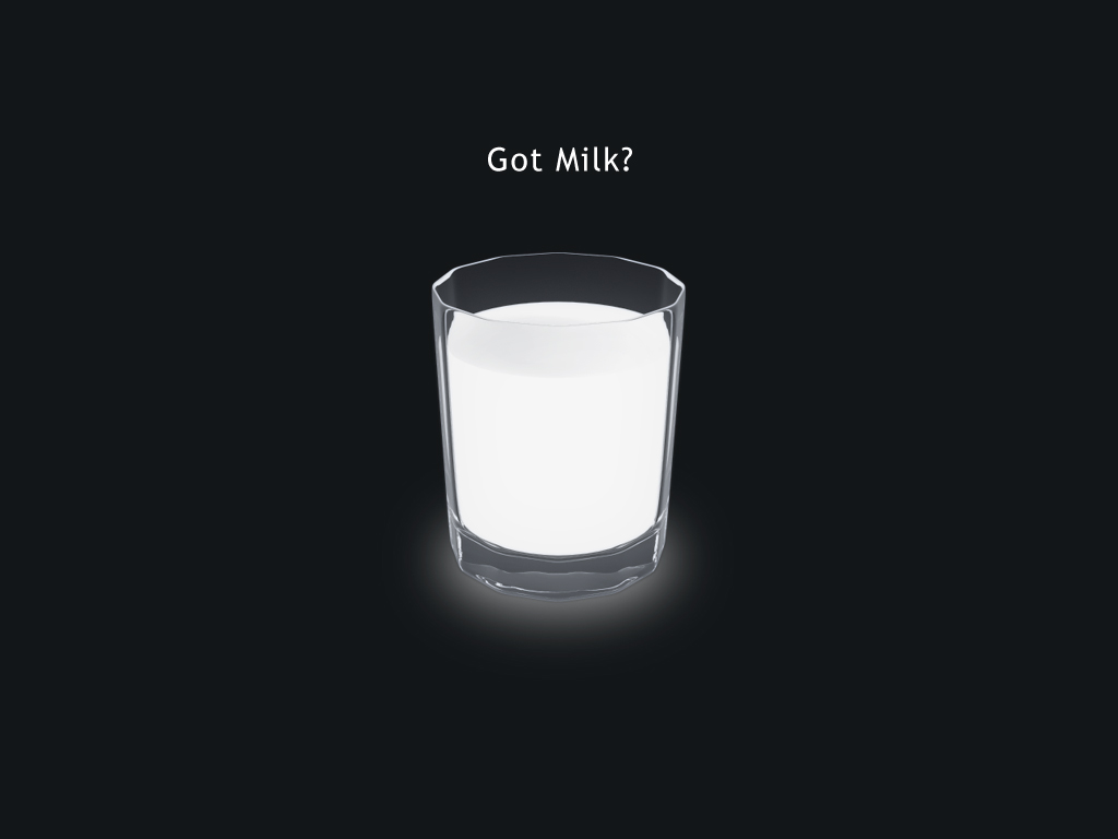 Got Milk?