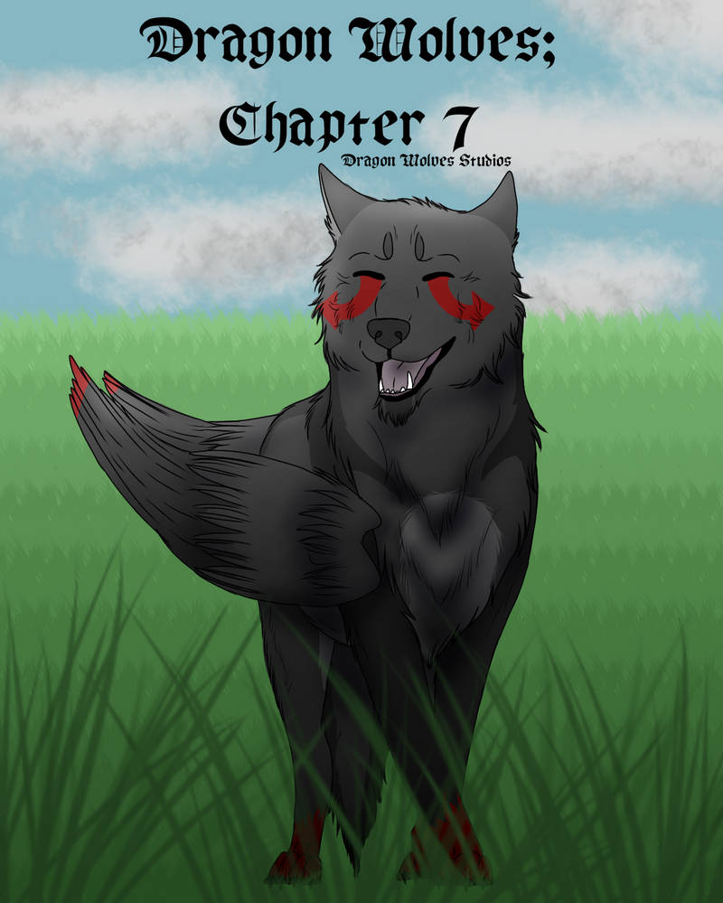 Wolves Chapter Dragon Wolves: Chapter 7 by DragonWolvesStudios on DeviantArt
