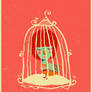 BIRD IN A CAGE