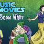 Music Movies- Snow White