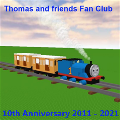 10 Years Of Roblox Thomas And Friends Fan Club By Chandlertrainmaster1 On Deviantart - roblox thomas and friends the adventure begins