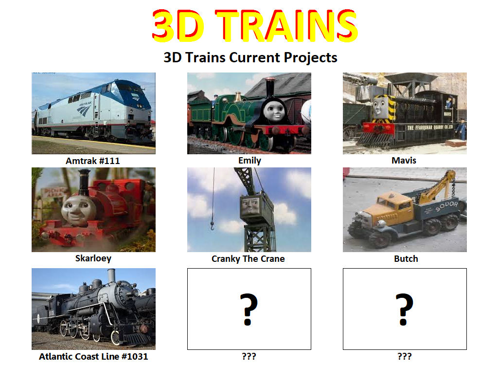 3D Trains Current Projects by Chandlertrainmaster1 on DeviantArt