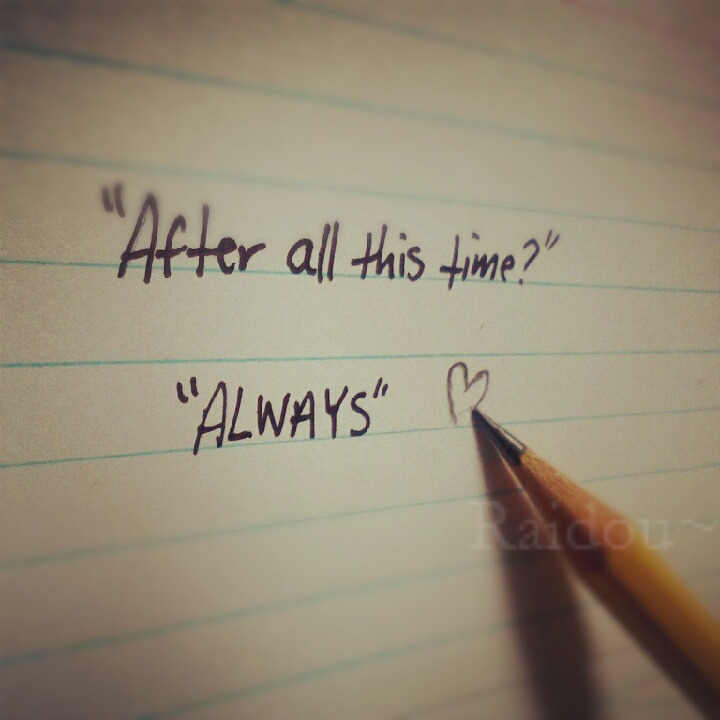 Love. Always. :Snape: