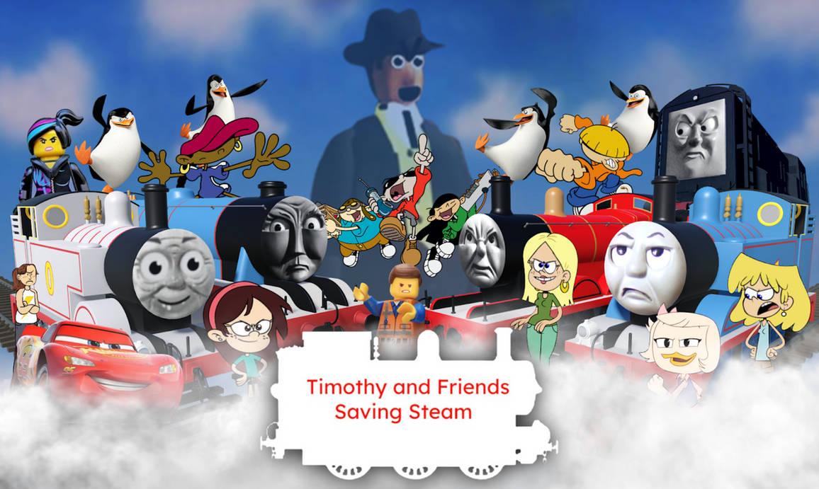 Timothyfun Deviantart Timothy and Friends: Saving Steam Poster by Timothyfun on DeviantArt