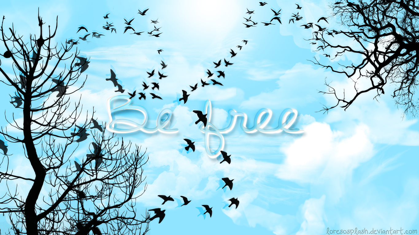 Wallpaper 'Be Free' by LoreSoSplash on DeviantArt Wallpaper 'Be Free' by LoreSoSplash on DeviantArt
