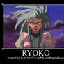 Don't Piss Ryoko Off