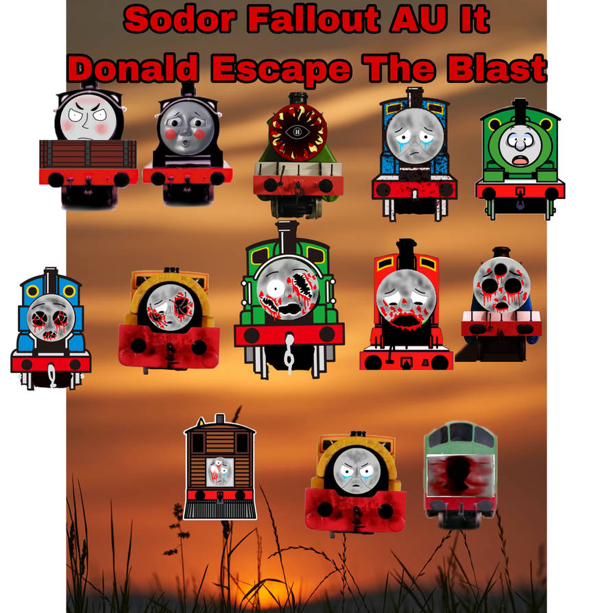 Sodor Fallout AU It Donald Escape The Blast by jdtesterman1 on DeviantArt