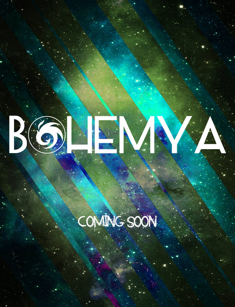 Bohemya. Coming Soon. by BohemyaOfficial