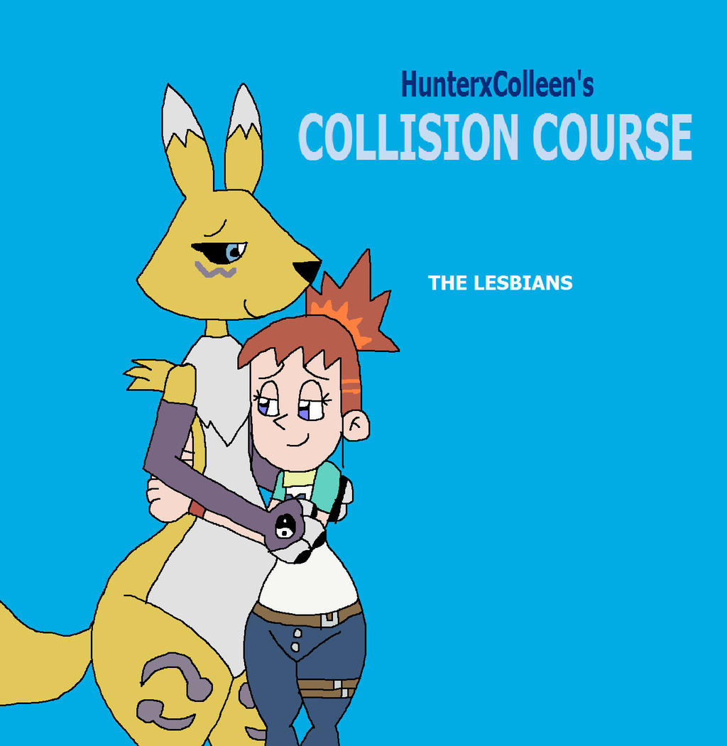 Collision Course Poster - Lesbians by HunterxColleen on DeviantArt
