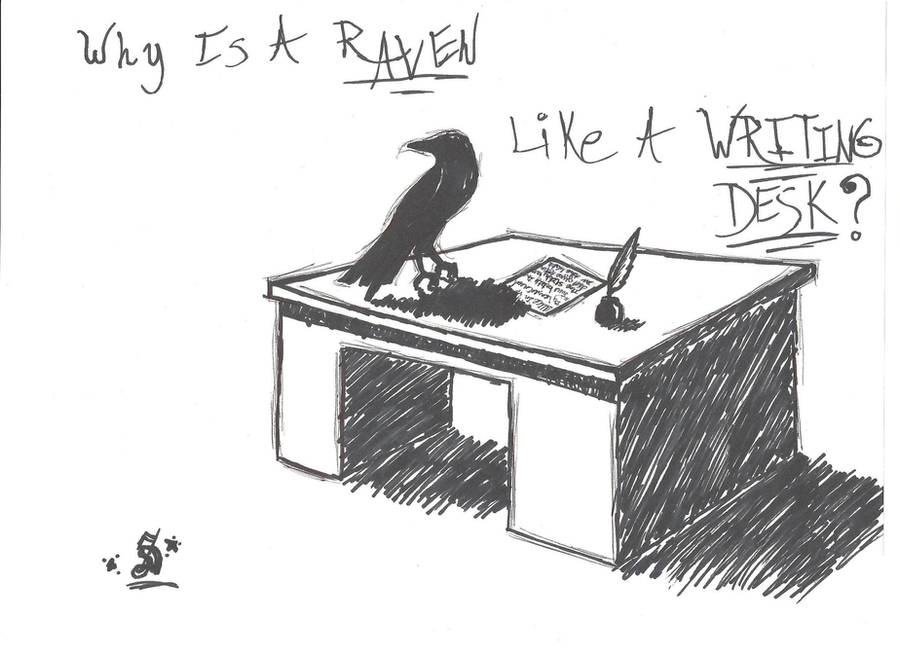 A Raven Like a Writing Desk by sierra1223