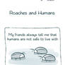 Roaches and humans