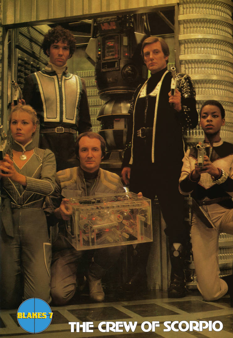 Blake's 7 Magazine Poster - The Crew of Scorpio by NeilChe on DeviantArt