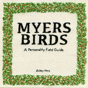 Myers Birds: A Personality Field Guide