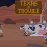 Texas in Trouble Demo 3 (Updated)