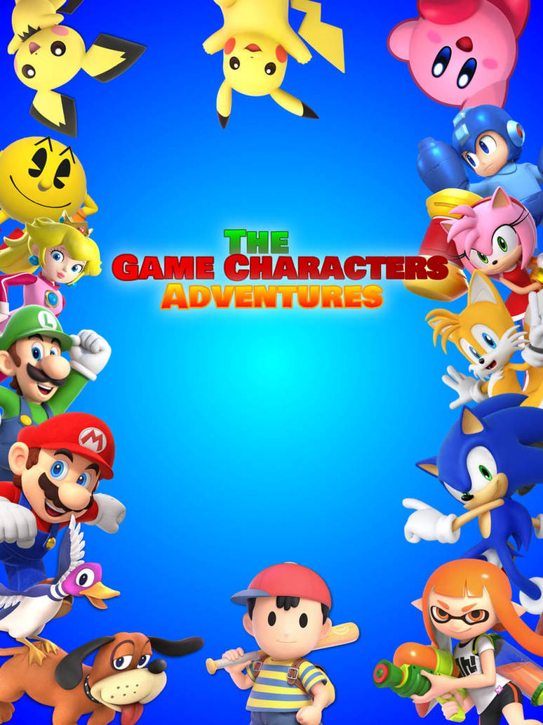 The Game Characters Adventures by Markendria2007 on DeviantArt