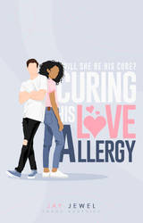Curing His Love Allergy | Wattpad Cover