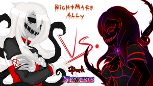 Nightmare Ally vs. Dark Nemesis