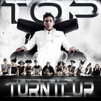 TOP - Turn It Up