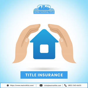 Title Insurance And Title Insurance Company Utah