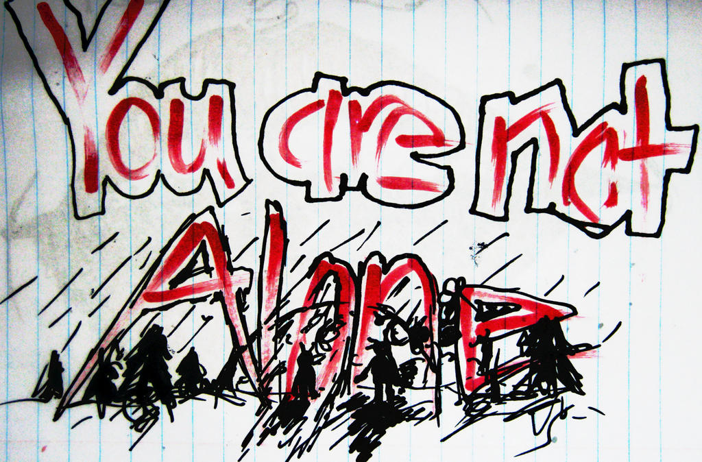 You Are Not Alone