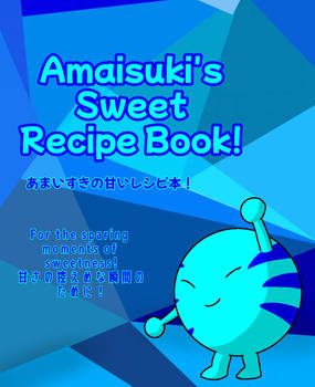 Amaisuki's Sweet Recipe Book ft. Candy Amaisuki