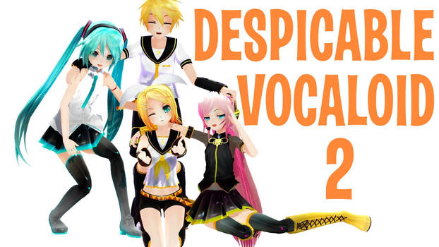 [Video Link] Despicable Vocaloid 2