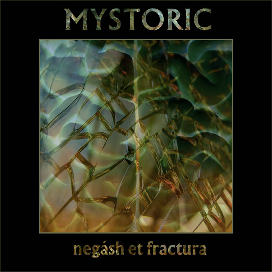 MYSTORIC - Negash et Fractura