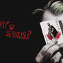 Why so serious...?