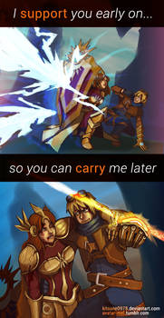 I support you, you carry me - League of Legends