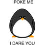 Poke me...I dare you