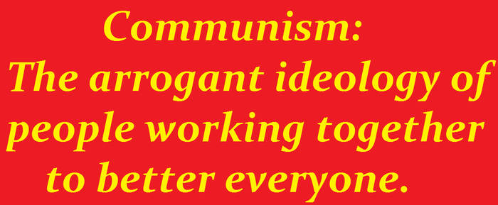 Arrogant commies!!!!