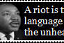 A riot is the language of the unheard