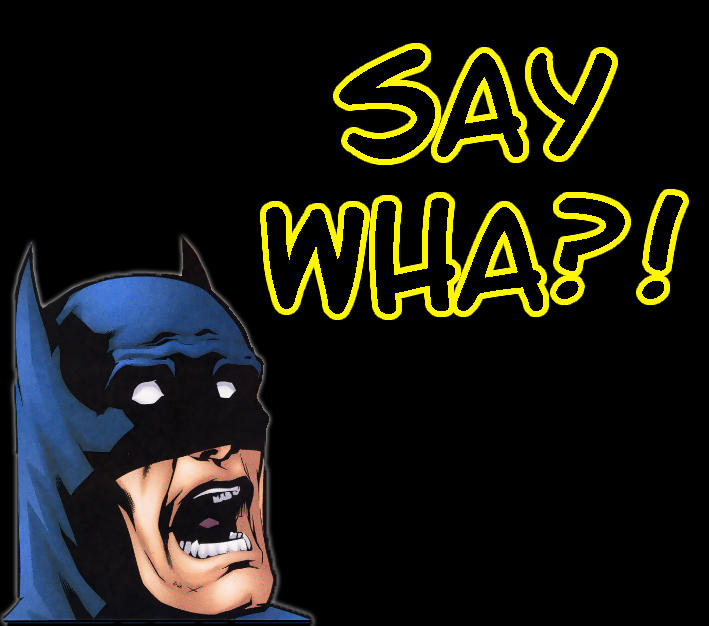 Say Waaa SAY WHA by powerfoxslayer on DeviantArt
