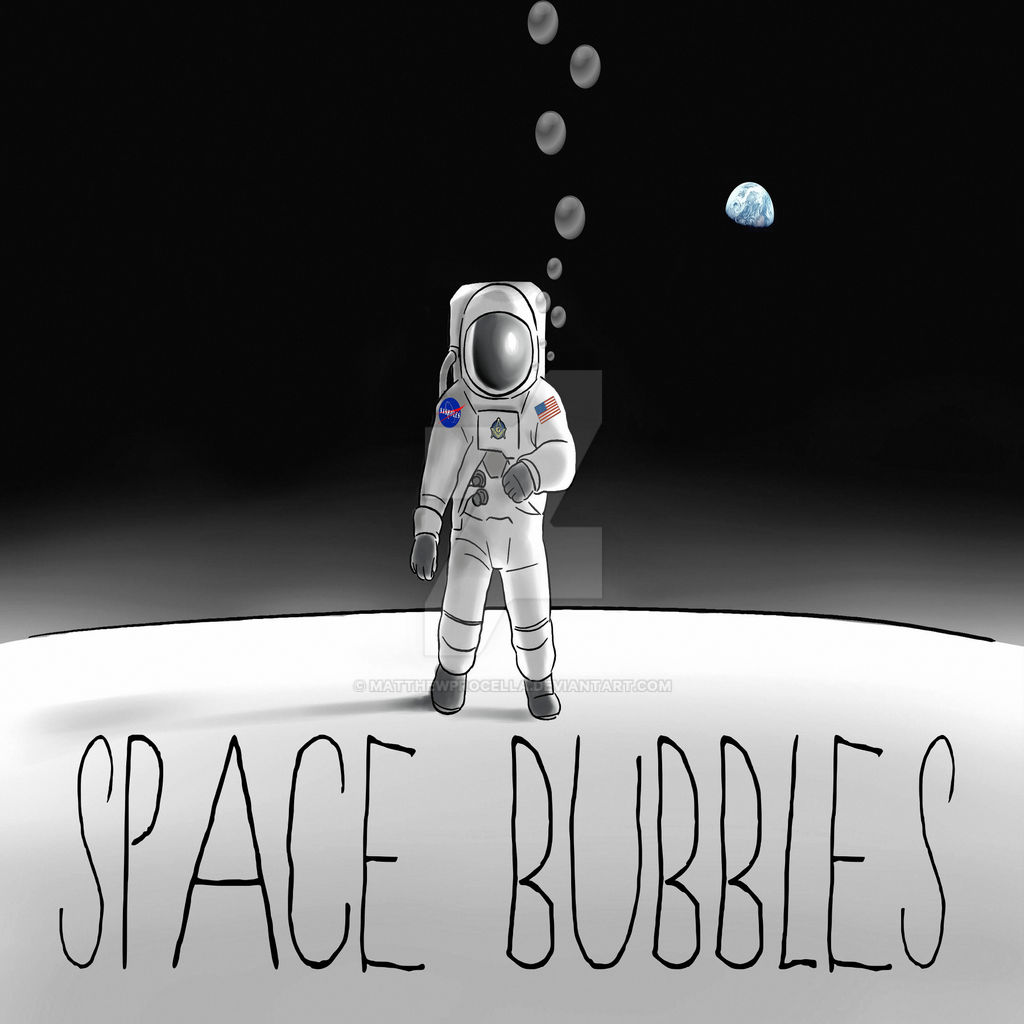 Astronaut Bubbles by MatthewProcella on DeviantArt