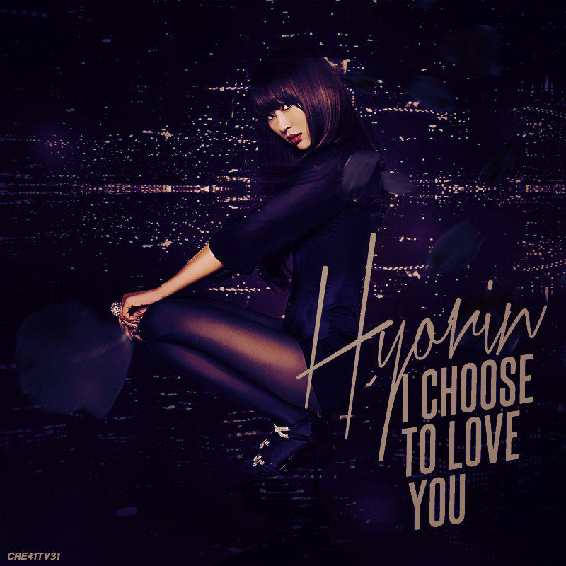 Hyorin - I Choose To Love You