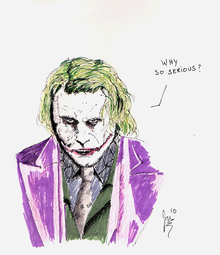 Why so Serious?