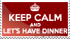 Keep Calm and Let's Have Dinner by Golubaja