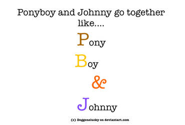 Ponyboy and Johnny equals PB and J