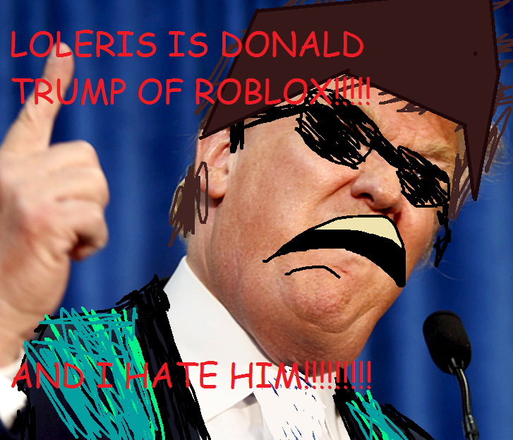 Loleris Is Donald Trump Of Roblox By Madstudios Sucks On Deviantart - roblox sucks more