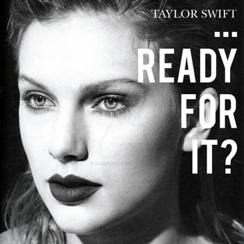 Taylor Swift - ...Ready For It? (Single Cover)