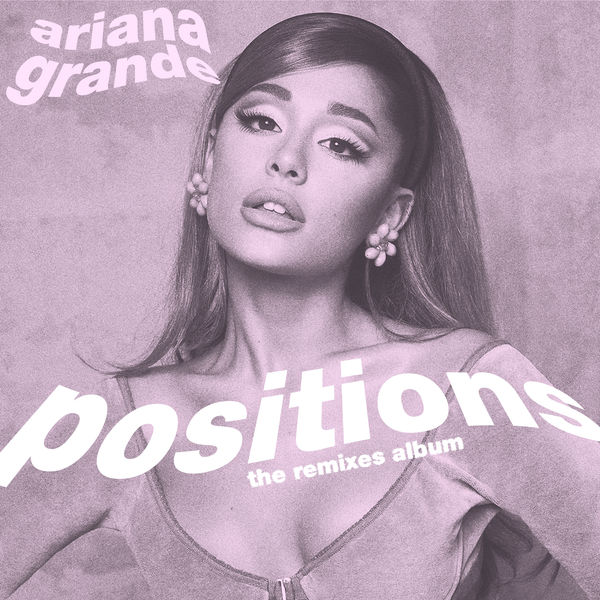 Ariana Grande - Positions (The Remixes Album) by marilyncola on DeviantArt